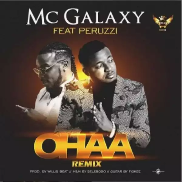 Mc Galaxy - Ohaa (Remix) ft. Peruzzi